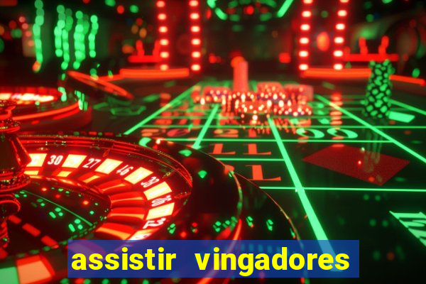 assistir vingadores ultimato completo dublado gratis